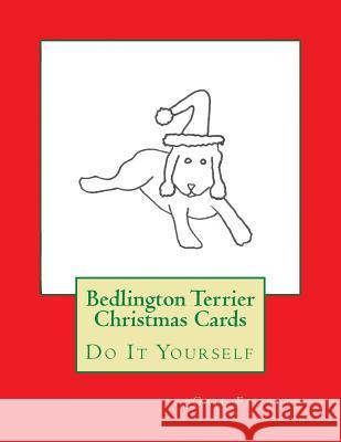 Bedlington Terrier Christmas Cards: Do It Yourself Gail Forsyth 9781516812981