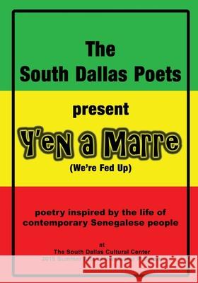 Y'en a Marre: Poetry Inspired by the Life of Contemporary Sengalese People Marie Johnson Aliyah Armstead Joseph Brock 9781516813360 Createspace Independent Publishing Platform