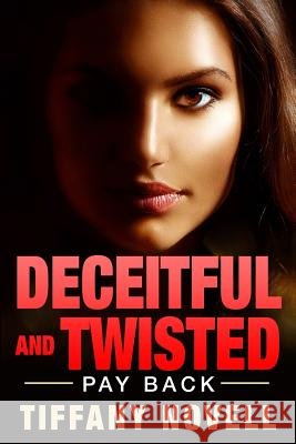 Deceitful And Twisted: -Payback Mathews, Demetrica 9781516816200