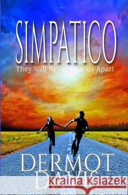 Simpatico: They Will Never Tear Us Apart Dermot Davis 9781516816682