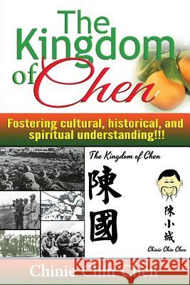 The Kingdom of Chen: Orange Cover!!! Chinie Chin Chen 9781516817160