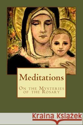 Meditations: On The Mysteries of the Rosary Nicosia, Joseph 9781516819539