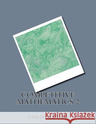 competitive mathematics 2 Kumar, Umesh 9781516820627 Createspace