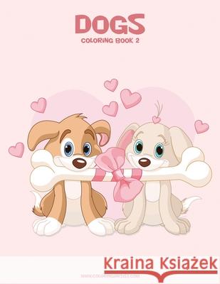 Dogs Coloring Book 2 Nick Snels 9781516820931 Createspace Independent Publishing Platform