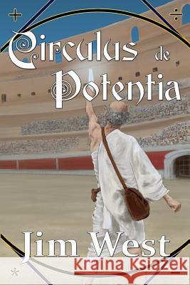 Circulus de Potentia Special Edition Jim West Dean Harkness 9781516821938 Createspace