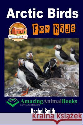 Arctic Birds For Kids Davidson, John 9781516823857 Createspace