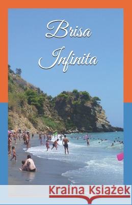 Brisa Infinita Bernabe Ramirez 9781516825820 Createspace