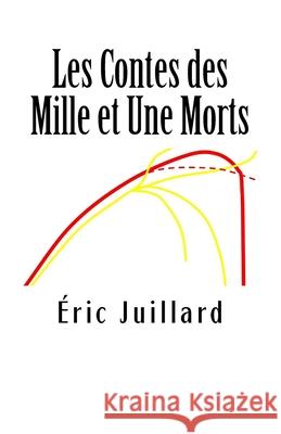 Les Contes des Mille et Une Morts Baudemont, James 9781516826964 Createspace