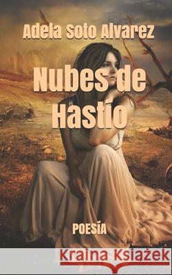 Nubes de Hastio Adela Sot 9781516827411 Createspace