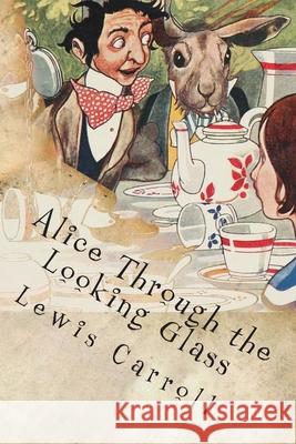 Alice through the looking glass Classics, 510 9781516827947