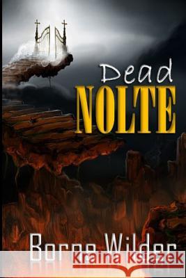 Dead Nolte Borne Wilder 9781516828616 Createspace