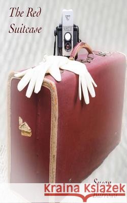 The Red Suitcase Susan Burrows 9781516829163