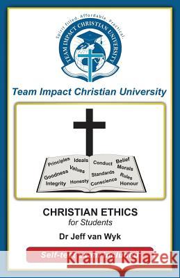 Christian Ethics for Students Dr Jeff Va 9781516830091 Createspace Independent Publishing Platform