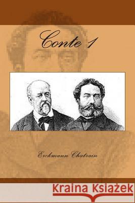 Conte 1 M. Erckmann Chatrain 9781516832125 Createspace