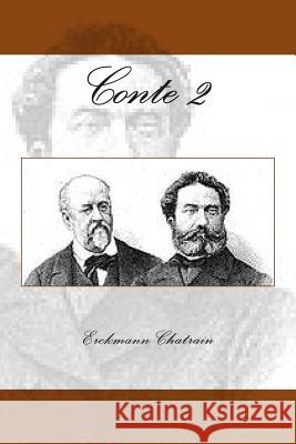 Conte 2 M. Erckmann Chatrain 9781516832255 Createspace