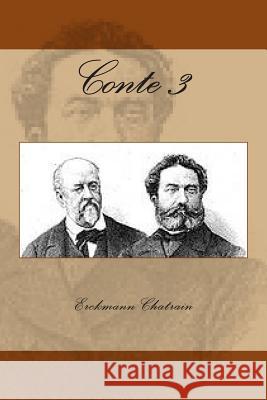 Conte 3 M. Erckmann Chatrain 9781516832408 Createspace