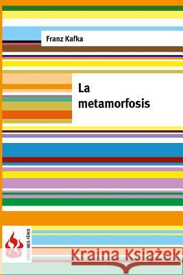 La metamorfosis: (low cost). Edición limitada Kafka, Franz 9781516833917