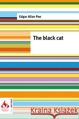 The black cat: (low cost). limited edition Poe, Edgar Allan 9781516834501