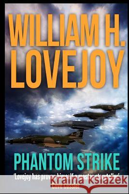 Phantom Strike William H. Lovejoy 9781516837113