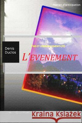 L'Evenement Denis H. Duclos 9781516837571