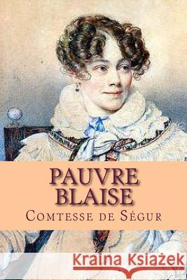 Pauvre Blaise Mrs Comtesse D 9781516838264 Createspace