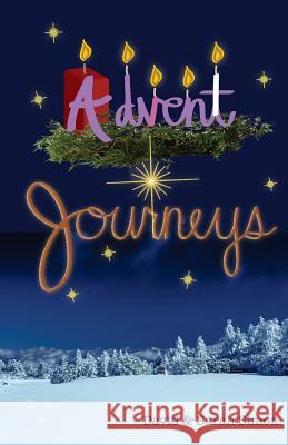 Advent Journeys David Levine Simon Sarah Simon 9781516841738 Createspace
