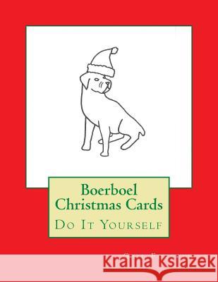 Boerboel Christmas Cards: Do It Yourself Gail Forsyth 9781516843244