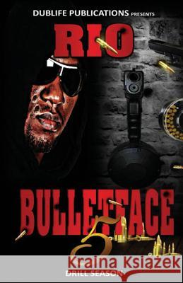 Bulletface 5: Drill Season Rio 9781516844401 Createspace