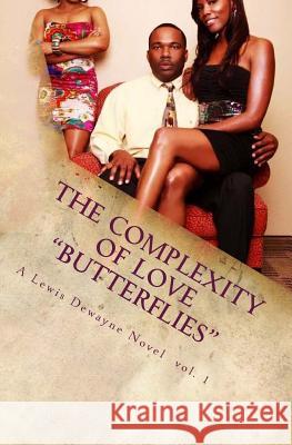 The Complexity of Love: Butterflies MR Marcus Lee Stephenson 9781516846382