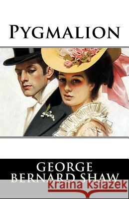 Pygmalion George Bernard Shaw 9781516846894