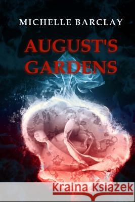 August's Gardens Michelle Barclay 9781516847747