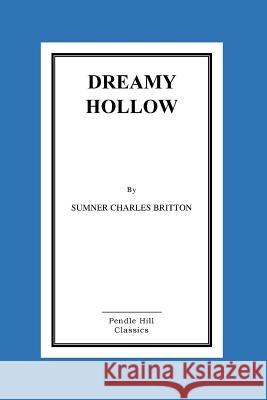 Dreamy Hollow MR Sumner Charles Britton 9781516852819