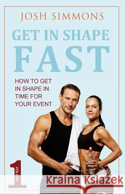 Get In Shape Fast Simmons, Josh 9781516853601