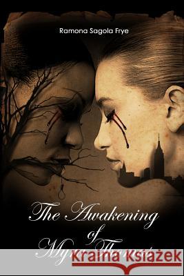 The Awakening of Myra Thomas Ramona Sagola Frye Pharaoh Laboa 9781516857302 Createspace