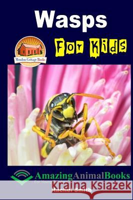 Wasps For Kids Davidson, John 9781516859672 Createspace