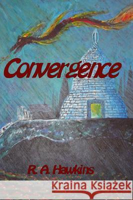 Convergence MR R. a. Hawkins 9781516859795 Createspace