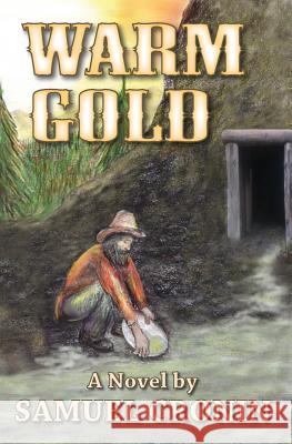 Warm Gold Samuel Cronin 9781516860470 Createspace