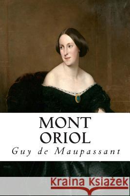 Mont Oriol Guy d Martin Hernande 9781516865161 Createspace