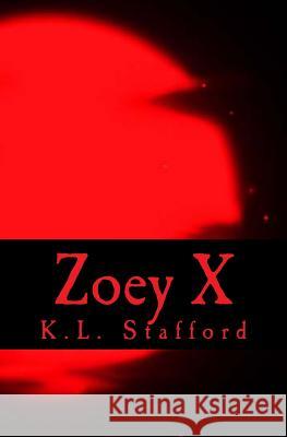Zoey X K. L. Stafford 9781516865758 Createspace
