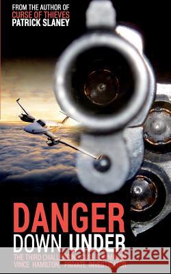 Danger Down Under: Another Vince Hamilton Investigation Patrick Slaney Christophe Guyot 9781516867622