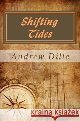 Shifting Tides Sarah Mills Andrew Dille 9781516871377 Createspace Independent Publishing Platform