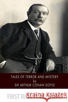 Tales of Terror and Mystery Sir Arthur Conan Doyle 9781516872329 Createspace