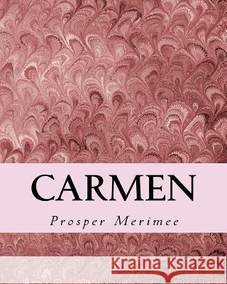 Carmen Prosper Merimee 9781516878734 Createspace