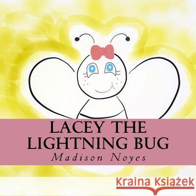 Lacey The Lightning Bug: Lacey Lights The Way Clow, Jason 9781516878826