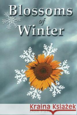 Blossoms of Winter Don Pardue 9781516880577