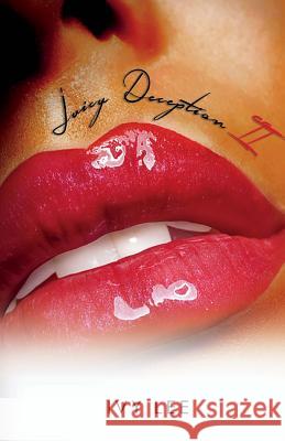 Juicy Deception 2 Ivy Lee 9781516887064 Createspace