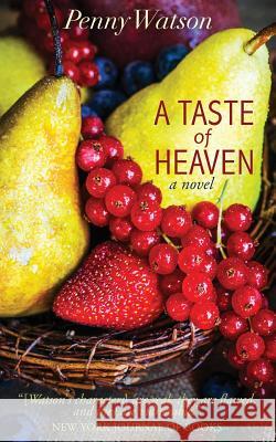 A Taste of Heaven Penny Watson 9781516887613 Createspace