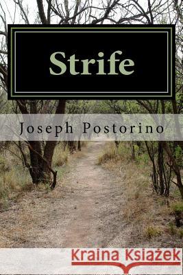 Strife Joseph J. Postorino 9781516890262 Createspace Independent Publishing Platform