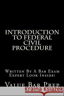 Introduction To Federal Civil Procedure: Written By A Bar Exam Expert Look Inside! Com, Californiabarhelp 9781516894116 Createspace
