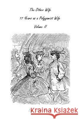 The Other Wife Volume II: 17 Years As A Polygamast Wife Nicole Fortin Jaon Norman 9781516894185 Createspace Independent Publishing Platform